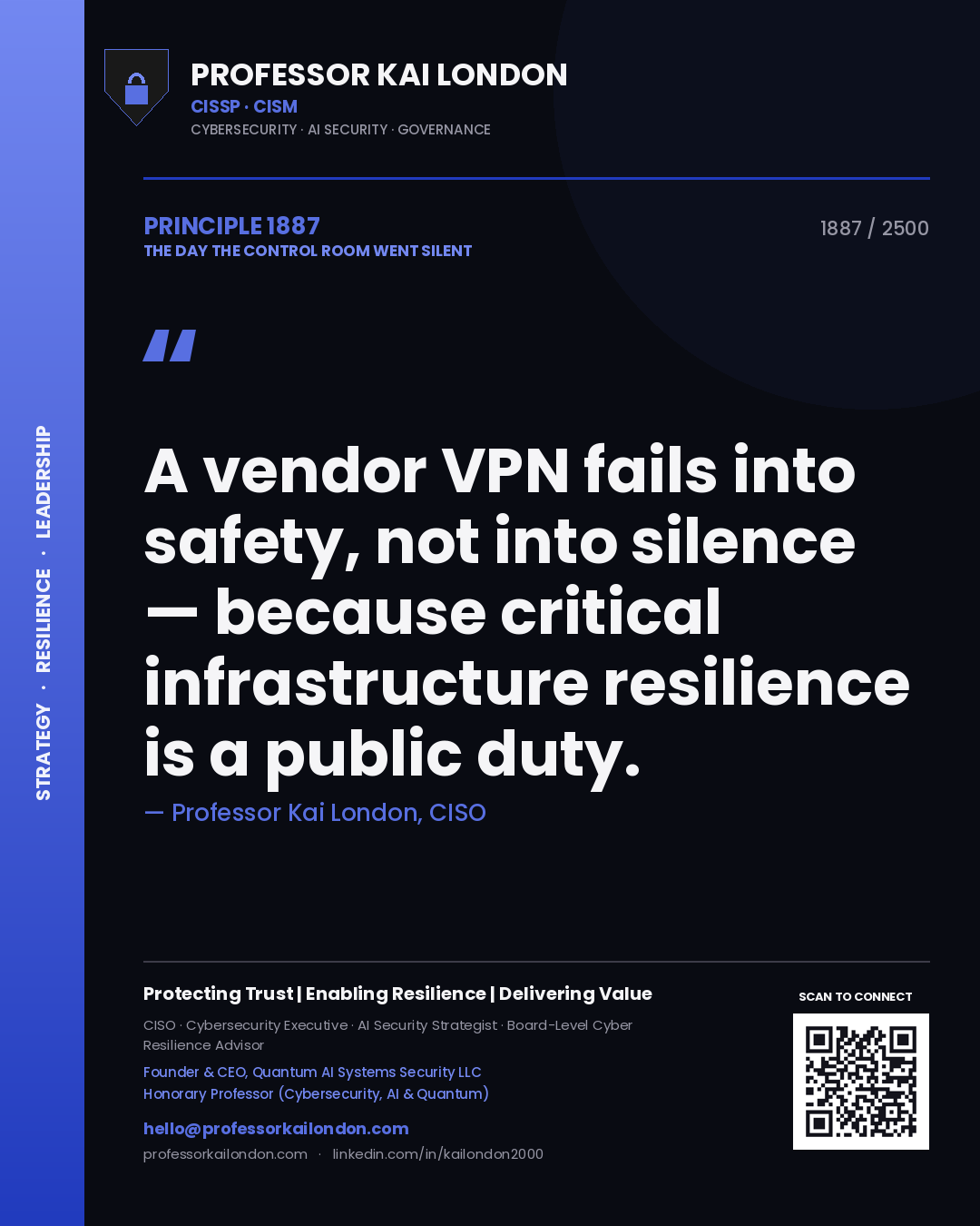 Professor Kai London principle 1887: A vendor VPN fails into safety, not into silence — because critical infrastructure resilience is a public duty.