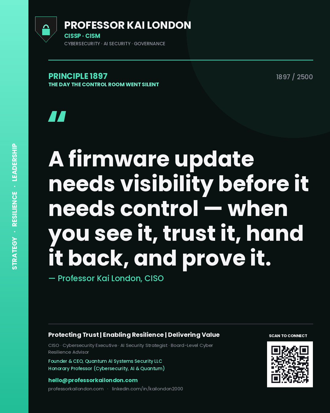 Professor Kai London principle 1897: A firmware update needs visibility before it needs control — when you see it, trust it, hand it back, and prove it.