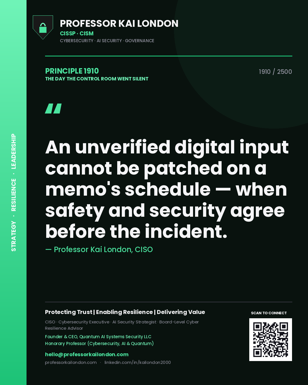 Professor Kai London principle 1910: An unverified digital input cannot be patched on a memo's schedule — when safety and security agree before the incident.