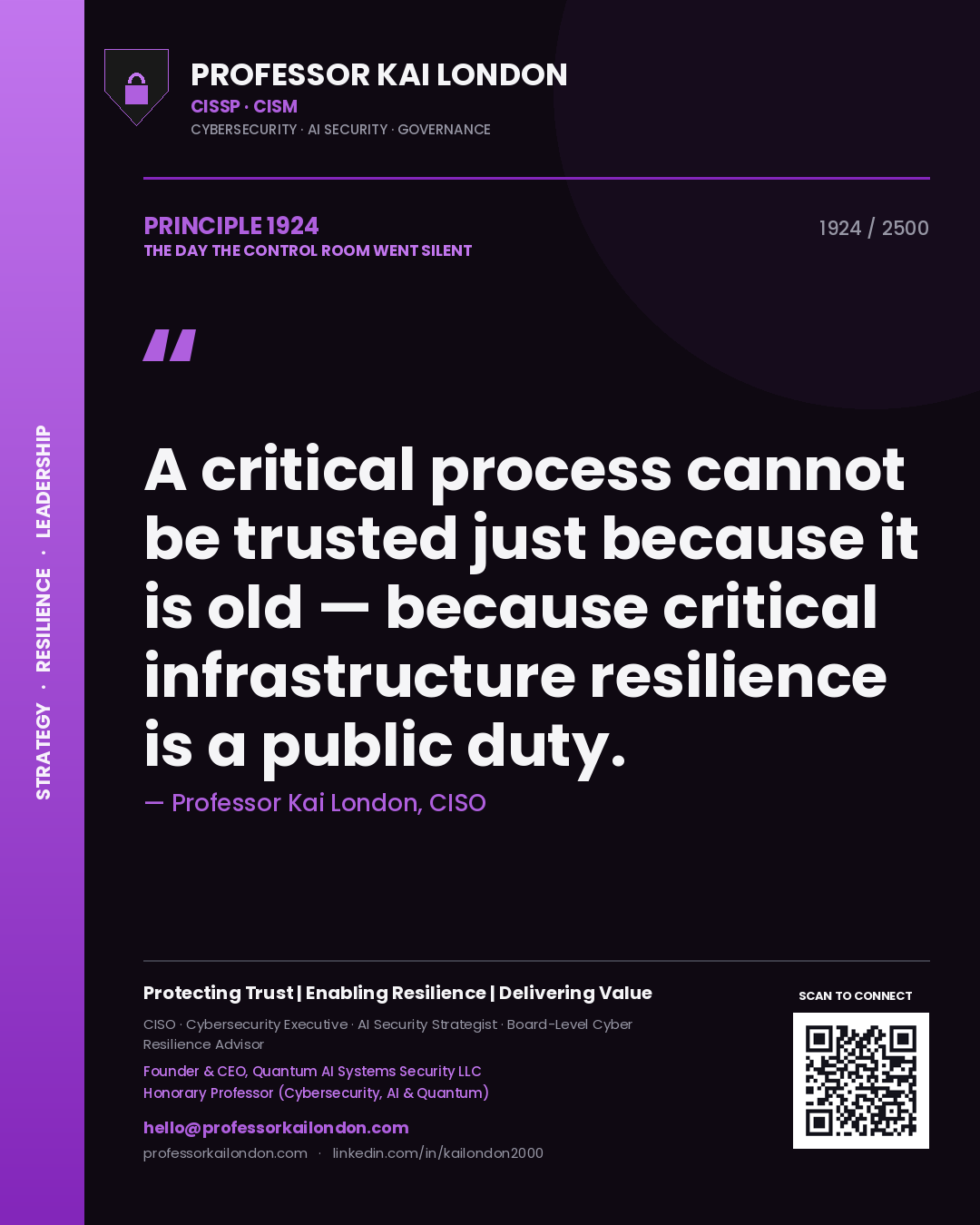 Quote card by Professor Kai London reading 'A critical process cannot be trusted just because it is old — because critical infrastructure resilience is a public duty.'. From the book The Day the Control Room Went Silent.