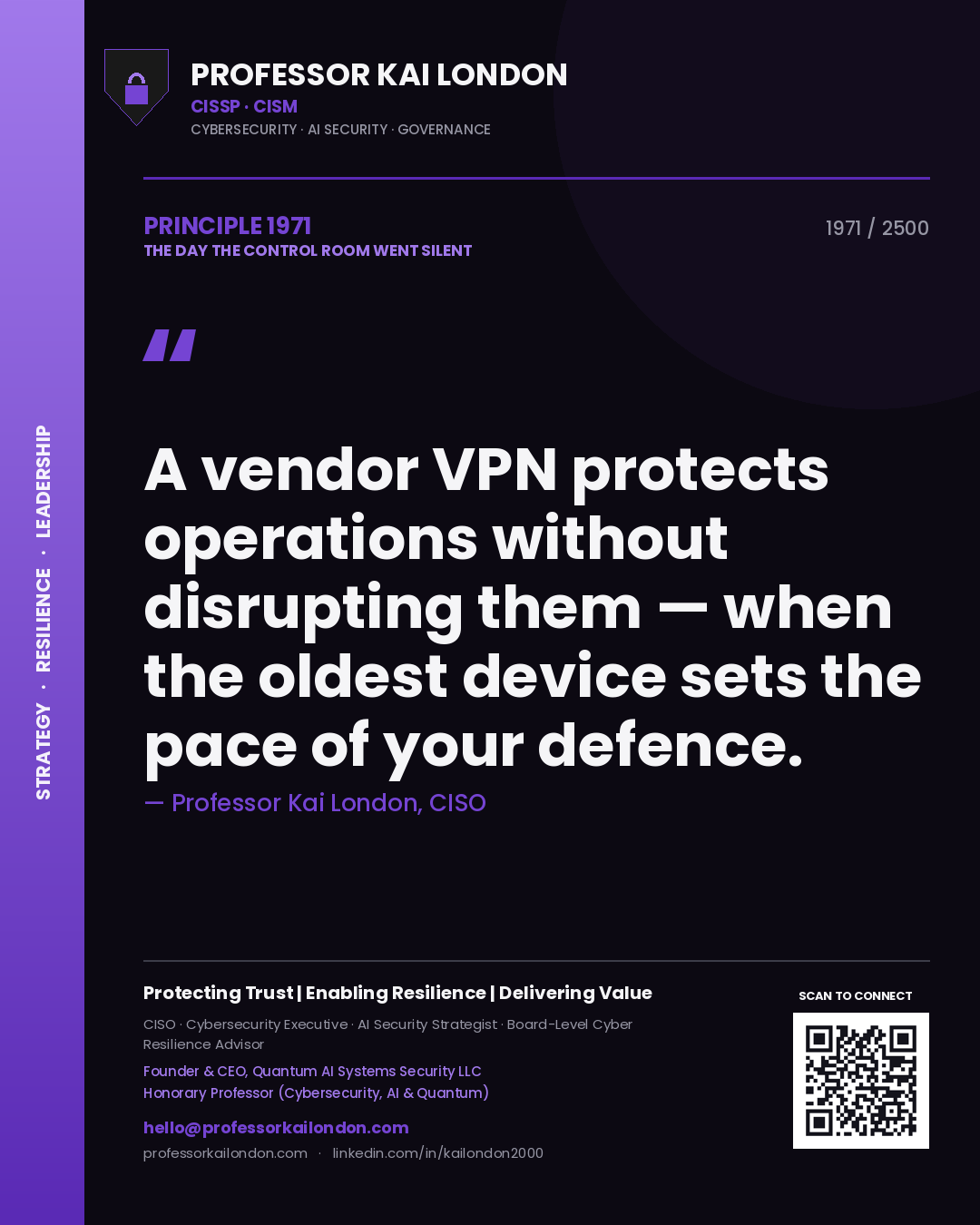 Professor Kai London principle 1971: A vendor VPN protects operations without disrupting them — when the oldest device sets the pace of your defence.
