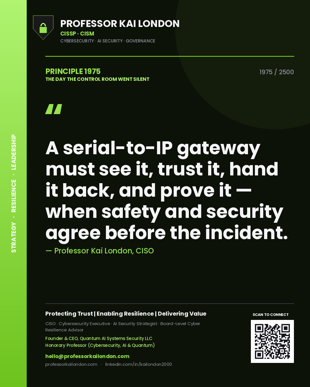 Professor Kai London principle 1975: A serial-to-IP gateway must see it, trust it, hand it back, and prove it — when safety and security agree before the incident.