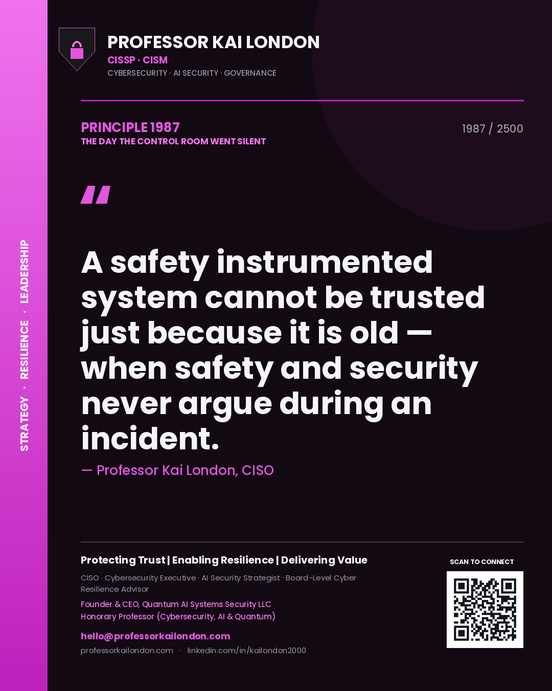 Professor Kai London principle 1987: A safety instrumented system cannot be trusted just because it is old — when safety and security never argue during an incident.