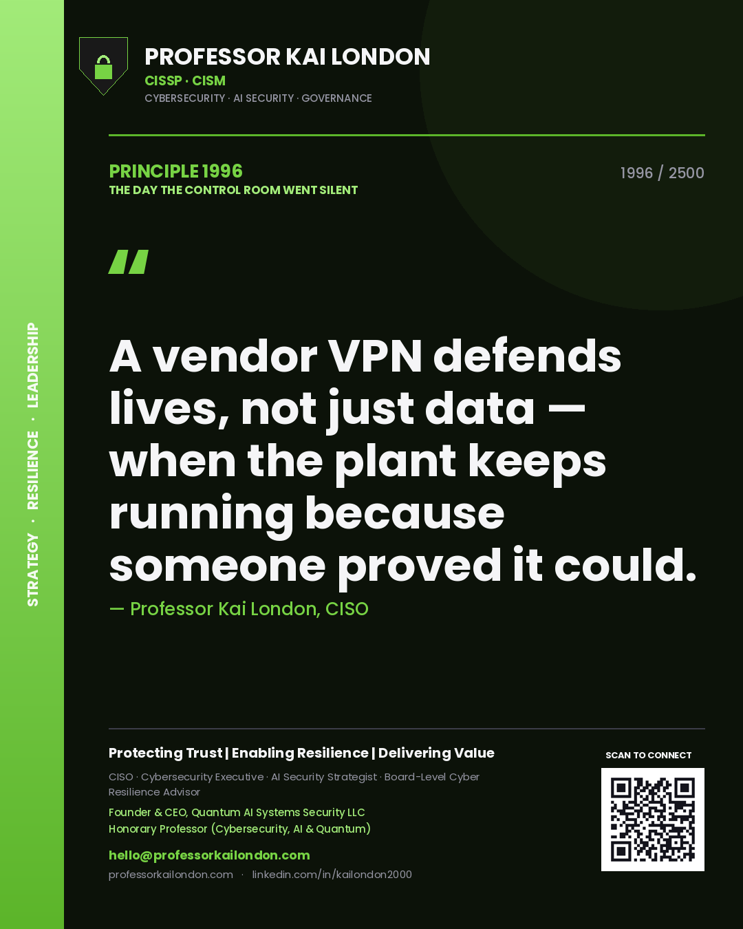 Professor Kai London principle 1996: A vendor VPN defends lives, not just data — when the plant keeps running because someone proved it could.
