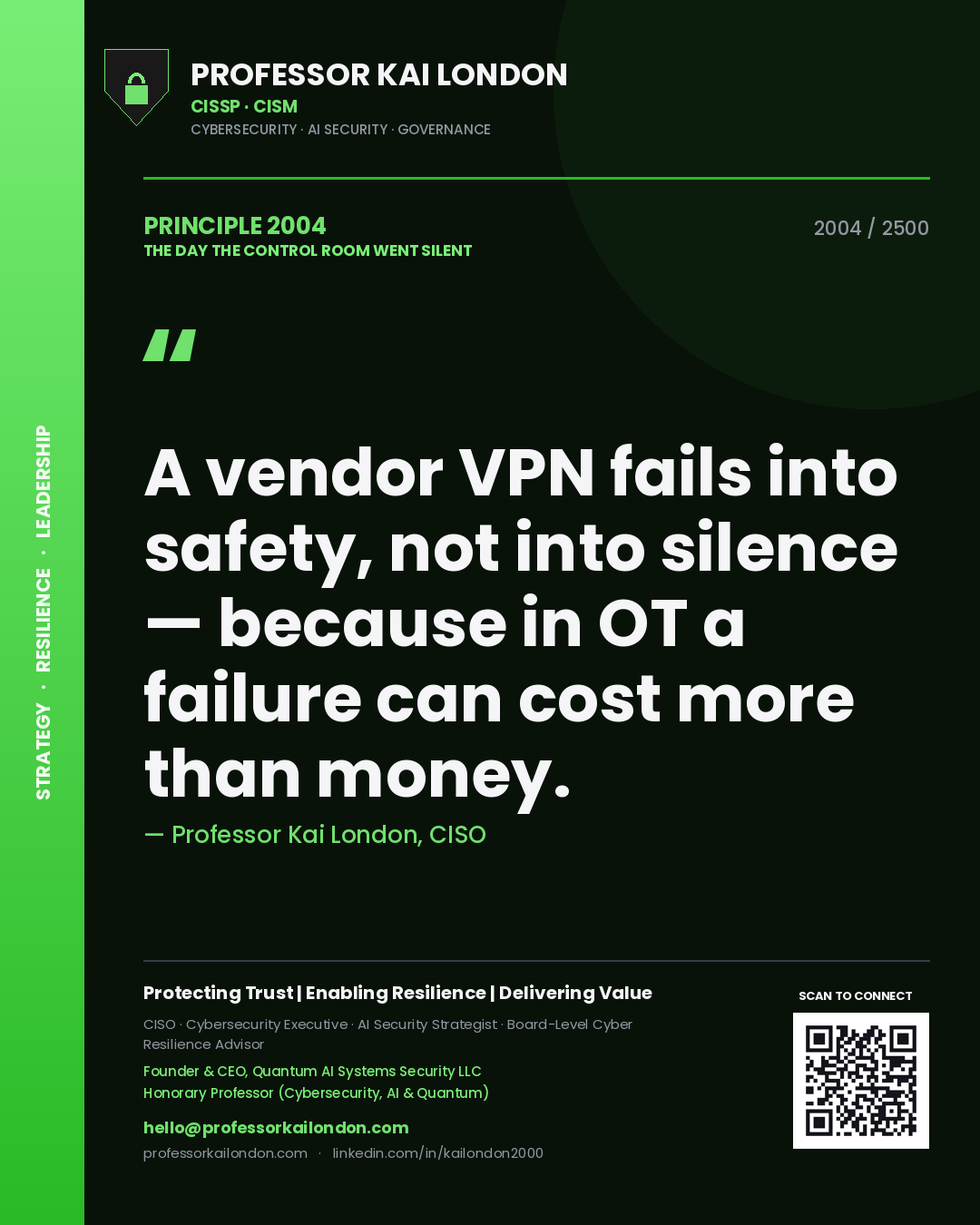 Quote card by Professor Kai London reading 'A vendor VPN fails into safety, not into silence — because in OT a failure can cost more than money.'. From the book The Day the Control Room Went Silent.