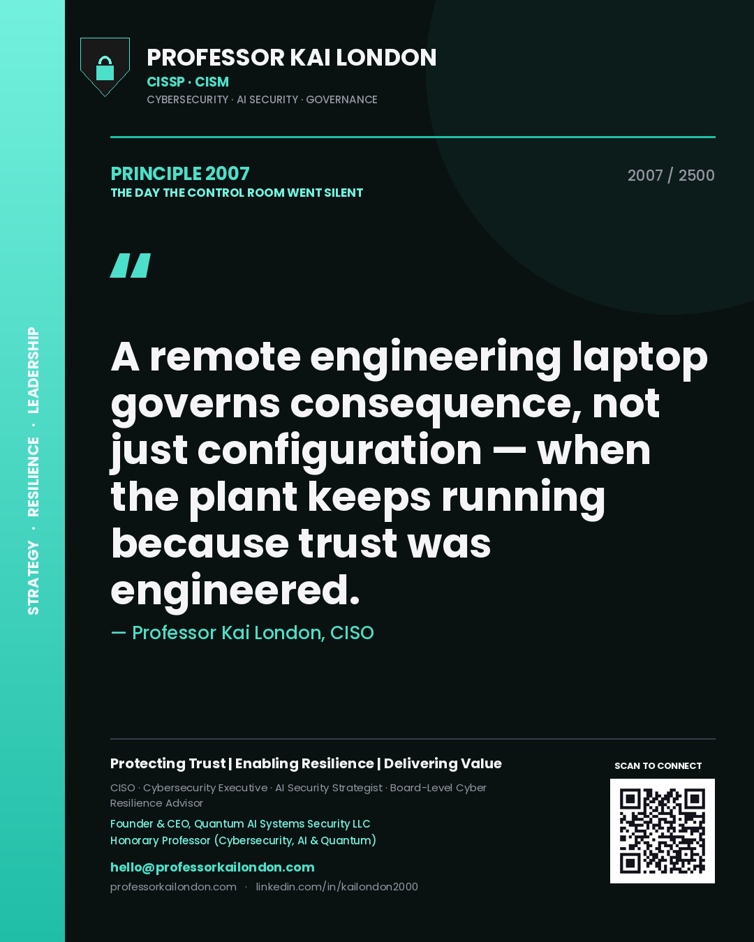 Quote card by Professor Kai London reading 'A remote engineering laptop governs consequence, not just configuration — when the plant keeps running because trust was engineered.'. From the book The Day the Control Room Went Silent.