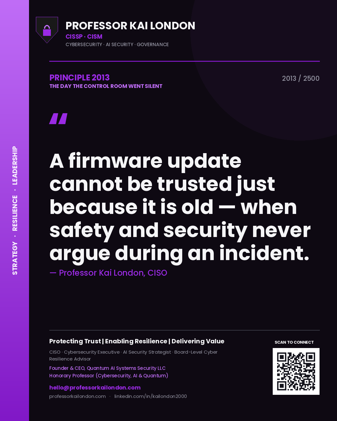 Professor Kai London principle 2013: A firmware update cannot be trusted just because it is old — when safety and security never argue during an incident.