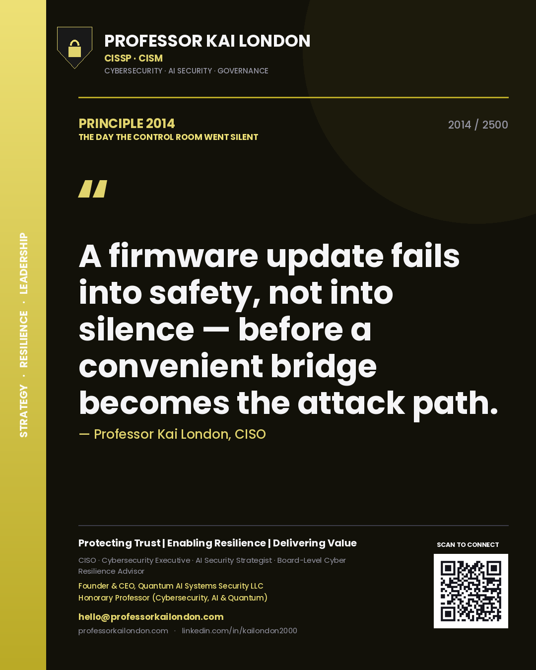 Quote card by Professor Kai London reading 'A firmware update fails into safety, not into silence — before a convenient bridge becomes the attack path.'. From the book The Day the Control Room Went Silent.
