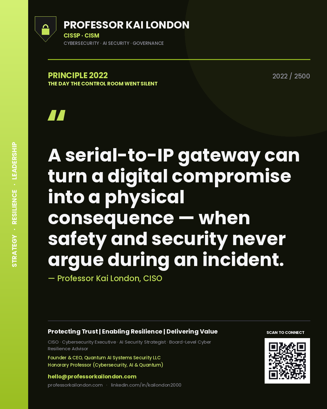 Quote card by Professor Kai London reading 'A serial-to-IP gateway can turn a digital compromise into a physical consequence — when safety and security never argue during an incident.'. From the book The Day the Control Room Went Silent.