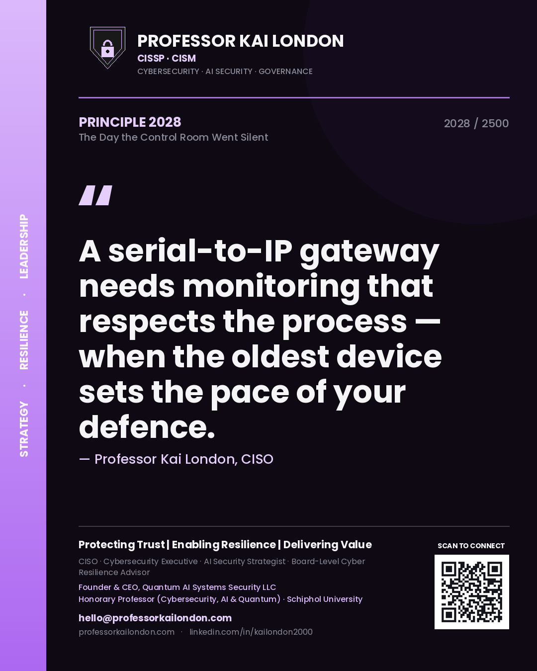 Quote card by Professor Kai London reading 'A serial-to-IP gateway needs monitoring that respects the process — when the oldest device sets the pace of your defence.'. From the book The Day the Control Room Went Silent.