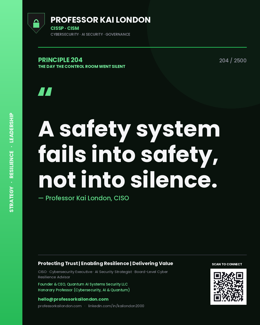 Quote card by Professor Kai London reading 'A safety system fails into safety, not into silence.'. From the book The Day the Control Room Went Silent.