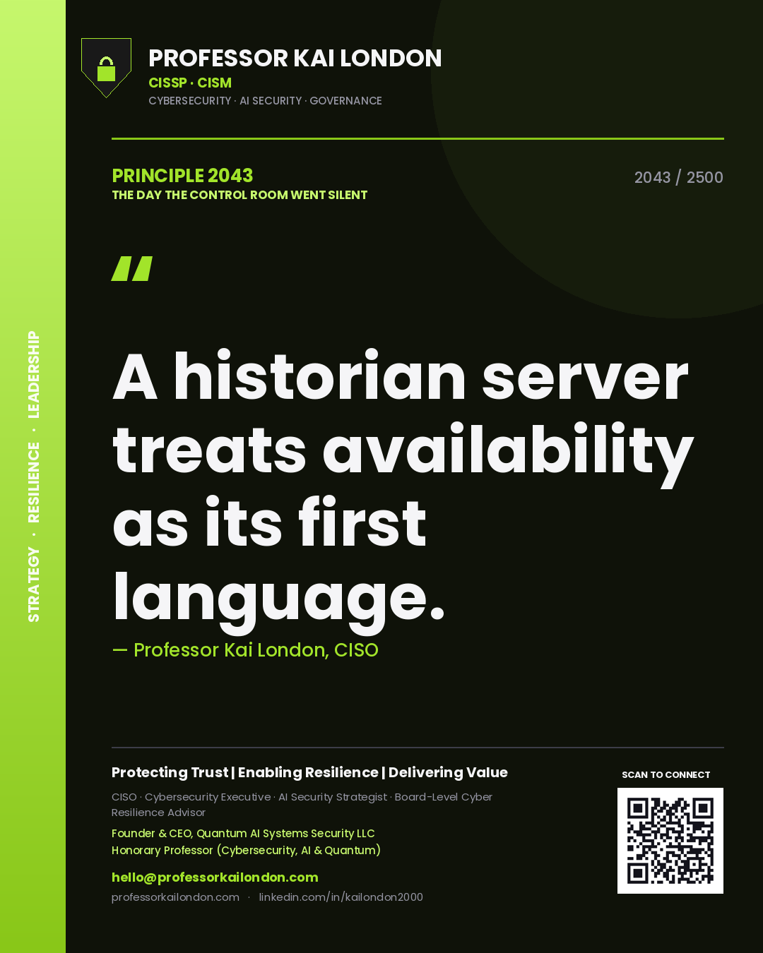 Quote card by Professor Kai London reading 'A historian server treats availability as its first language.'. From the book The Day the Control Room Went Silent.