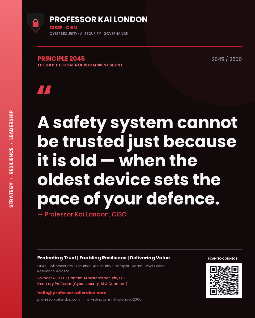 Quote card by Professor Kai London reading 'A safety system cannot be trusted just because it is old — when the oldest device sets the pace of your defence.'. From the book The Day the Control Room Went Silent.