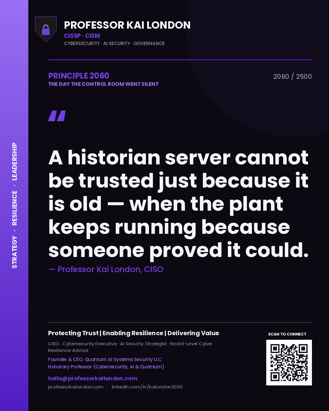 Quote card by Professor Kai London reading 'A historian server cannot be trusted just because it is old — when the plant keeps running because someone proved it could.'. From the book The Day the Control Room Went Silent.