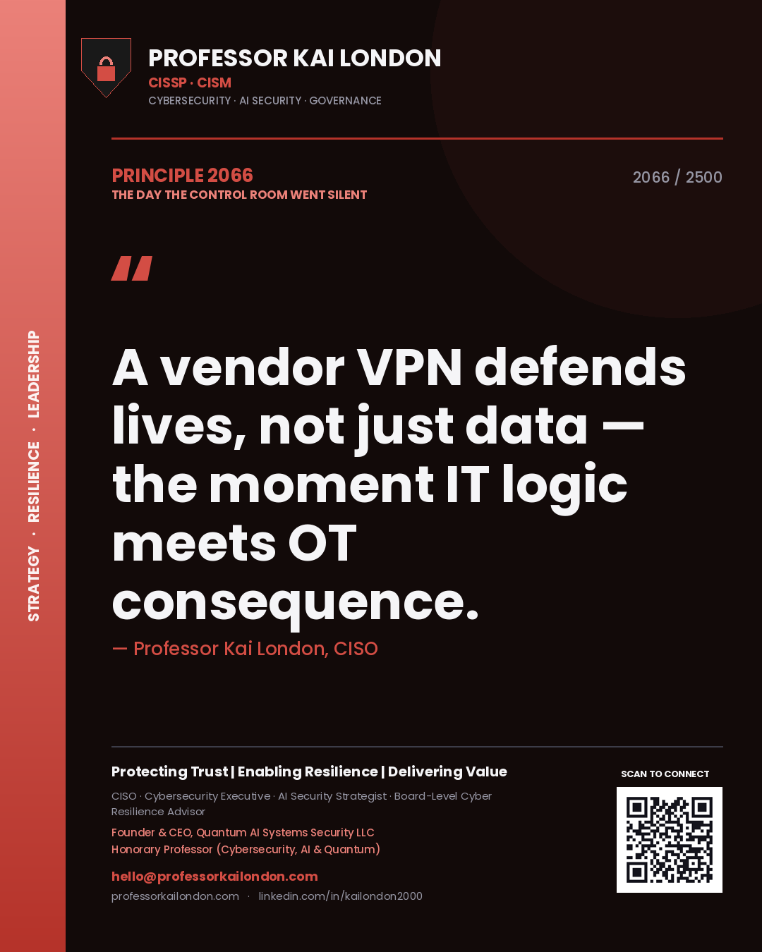 Quote card by Professor Kai London reading 'A vendor VPN defends lives, not just data — the moment IT logic meets OT consequence.'. From the book The Day the Control Room Went Silent.