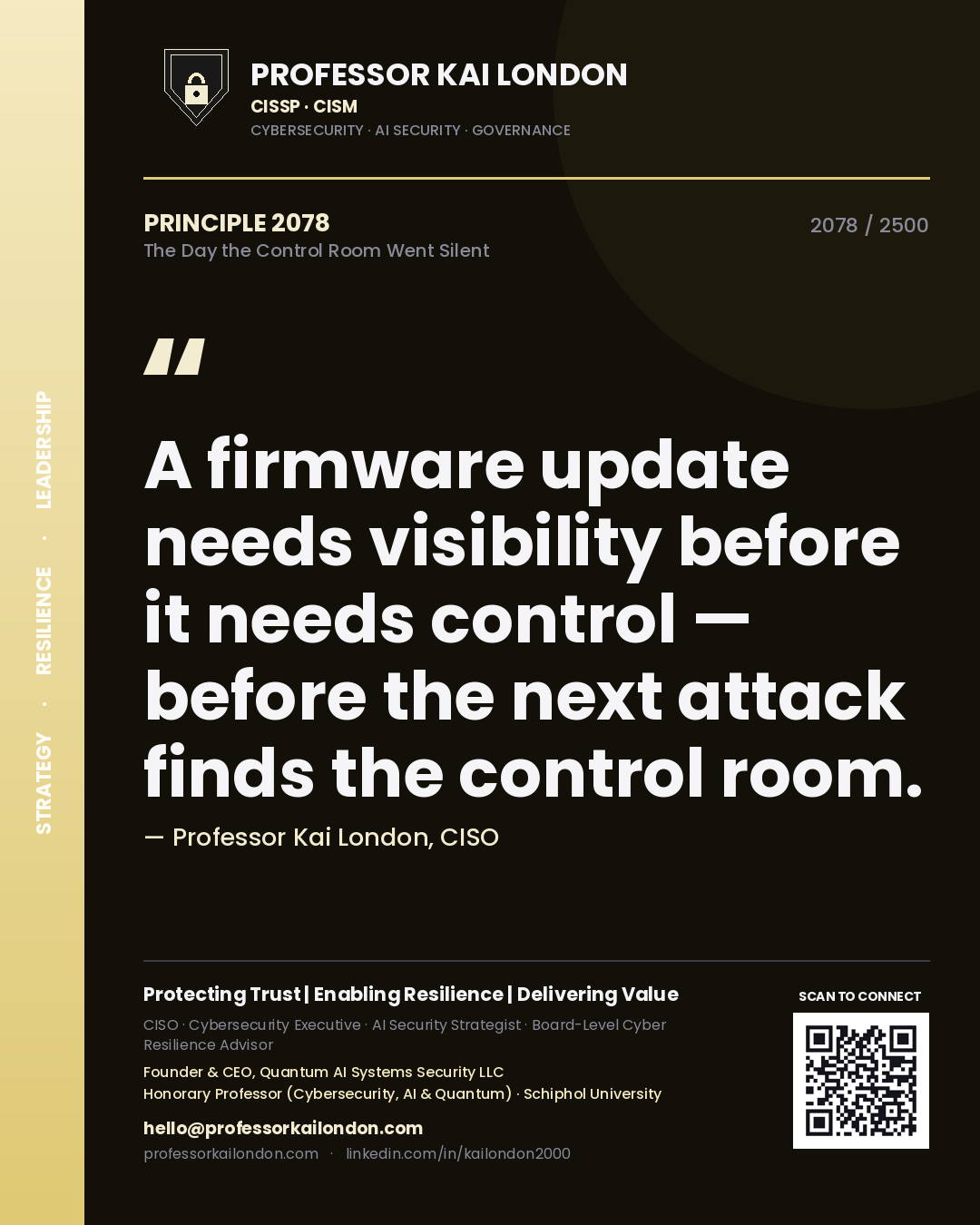 Quote card by Professor Kai London reading 'A firmware update needs visibility before it needs control — before the next attack finds the control room.'. From the book The Day the Control Room Went Silent.