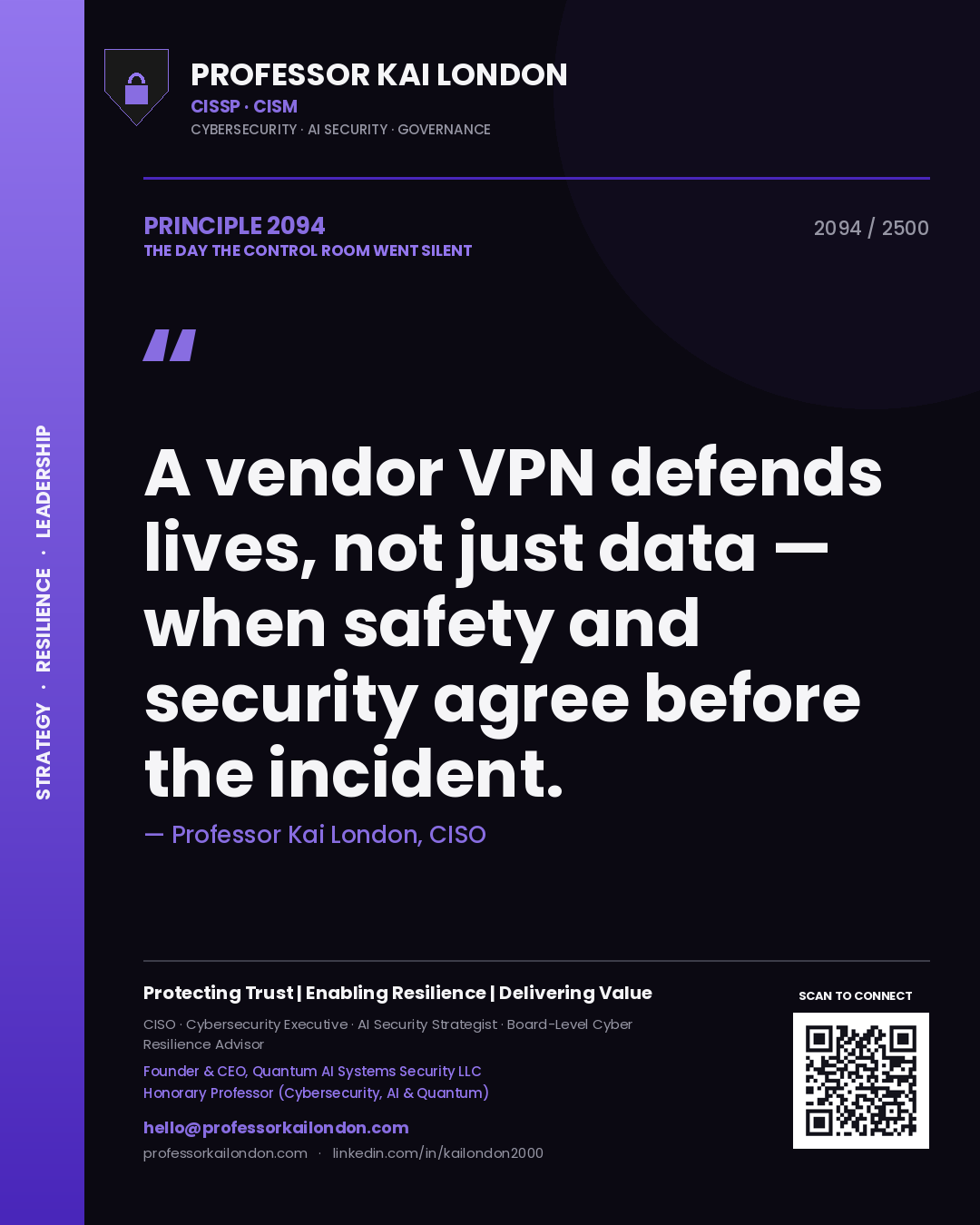 Quote card by Professor Kai London reading 'A vendor VPN defends lives, not just data — when safety and security agree before the incident.'. From the book The Day the Control Room Went Silent.