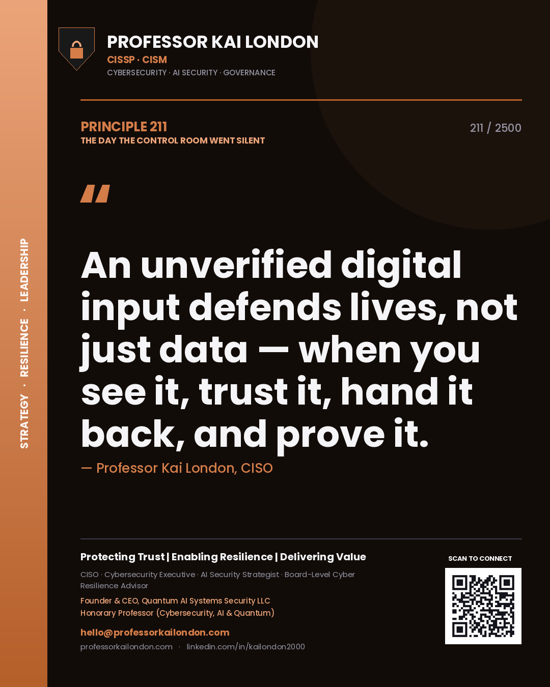 Quote card by Professor Kai London reading 'An unverified digital input defends lives, not just data — when you see it, trust it, hand it back, and prove it.'. From the book The Day the Control Room Went Silent.