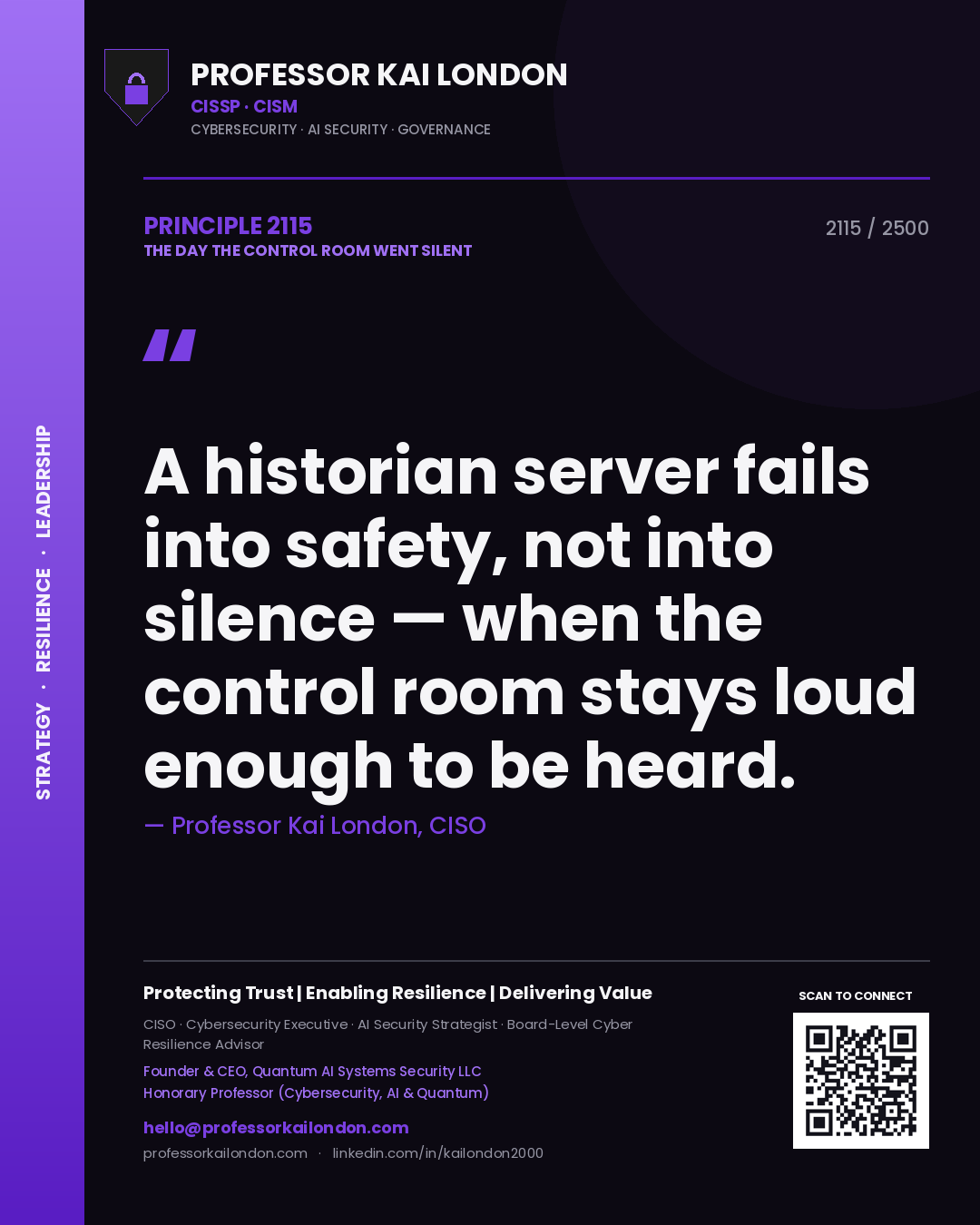 Professor Kai London principle 2115: A historian server fails into safety, not into silence — when the control room stays loud enough to be heard.
