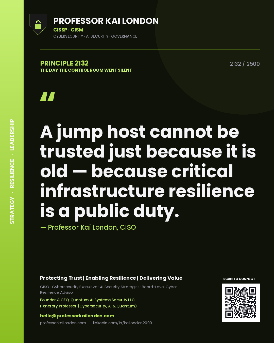 Quote card by Professor Kai London reading 'A jump host cannot be trusted just because it is old — because critical infrastructure resilience is a public duty.'. From the book The Day the Control Room Went Silent.