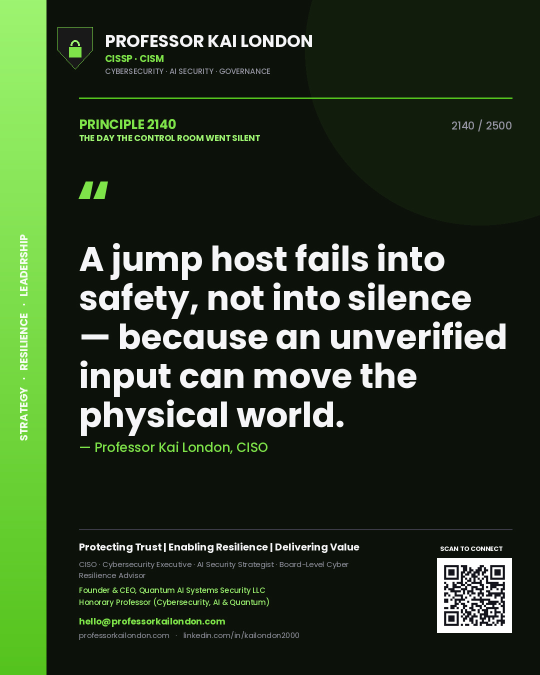 Quote card by Professor Kai London reading 'A jump host fails into safety, not into silence — because an unverified input can move the physical world.'. From the book The Day the Control Room Went Silent.