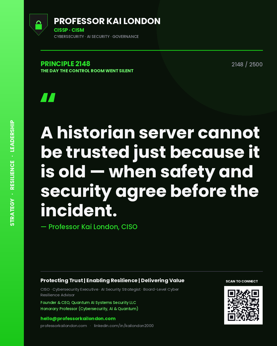 Quote card by Professor Kai London reading 'A historian server cannot be trusted just because it is old — when safety and security agree before the incident.'. From the book The Day the Control Room Went Silent.
