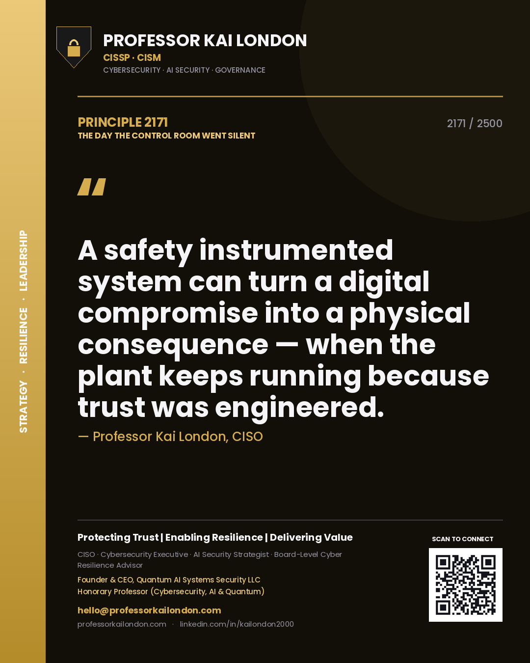 Quote card by Professor Kai London reading 'A safety instrumented system can turn a digital compromise into a physical consequence — when the plant keeps running because trust was engineered.'. From the book The Day the Control Room Went Silent.