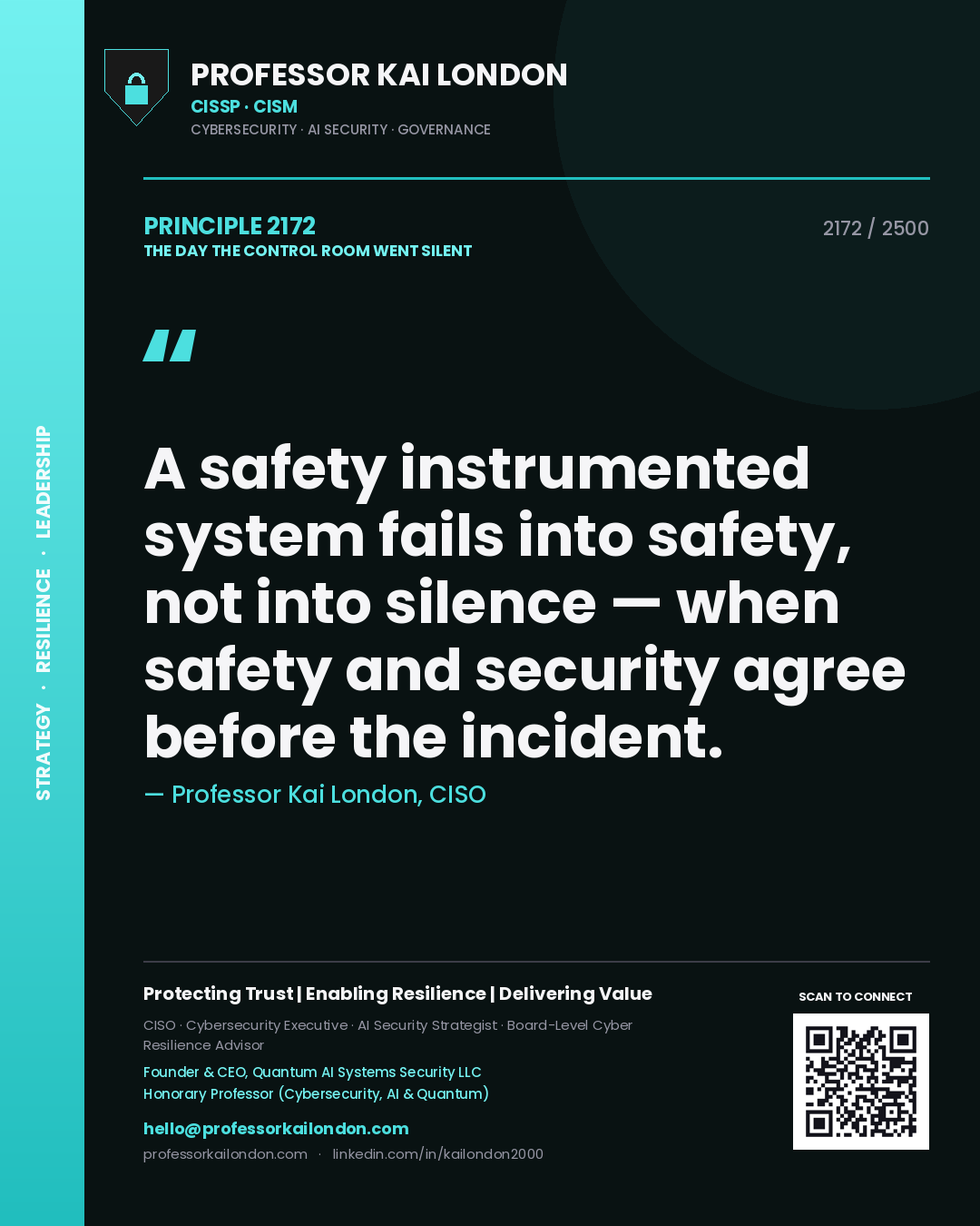 Quote card by Professor Kai London reading 'A safety instrumented system fails into safety, not into silence — when safety and security agree before the incident.'. From the book The Day the Control Room Went Silent.