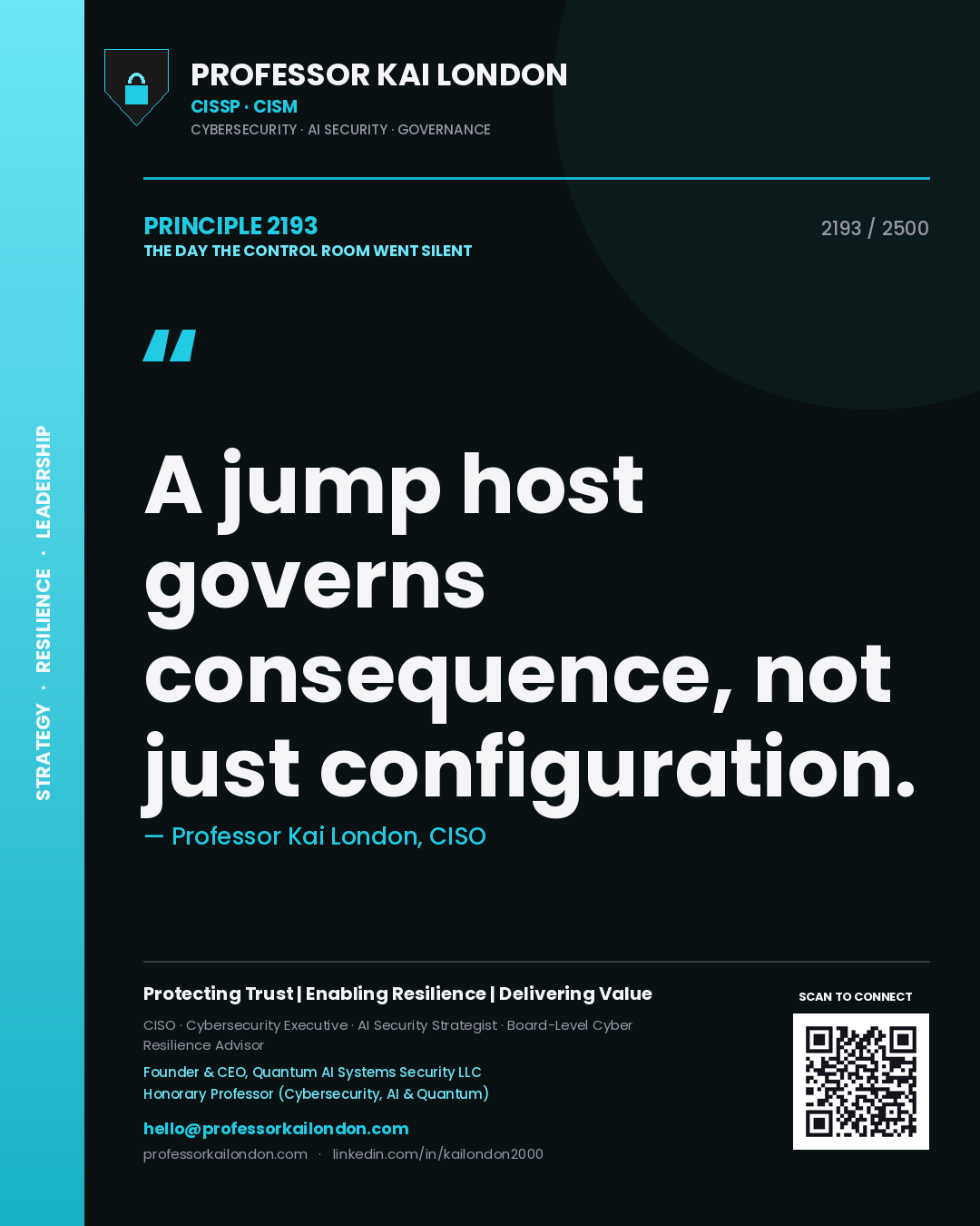 Quote card by Professor Kai London reading 'A jump host governs consequence, not just configuration.'. From the book The Day the Control Room Went Silent.
