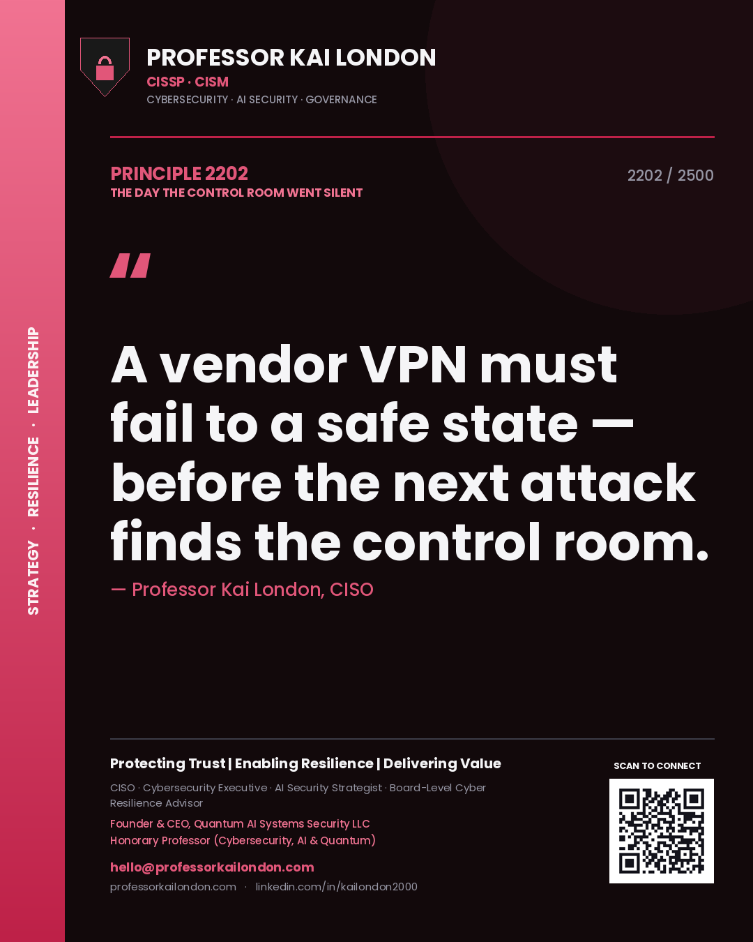 Quote card by Professor Kai London reading 'A vendor VPN must fail to a safe state — before the next attack finds the control room.'. From the book The Day the Control Room Went Silent.