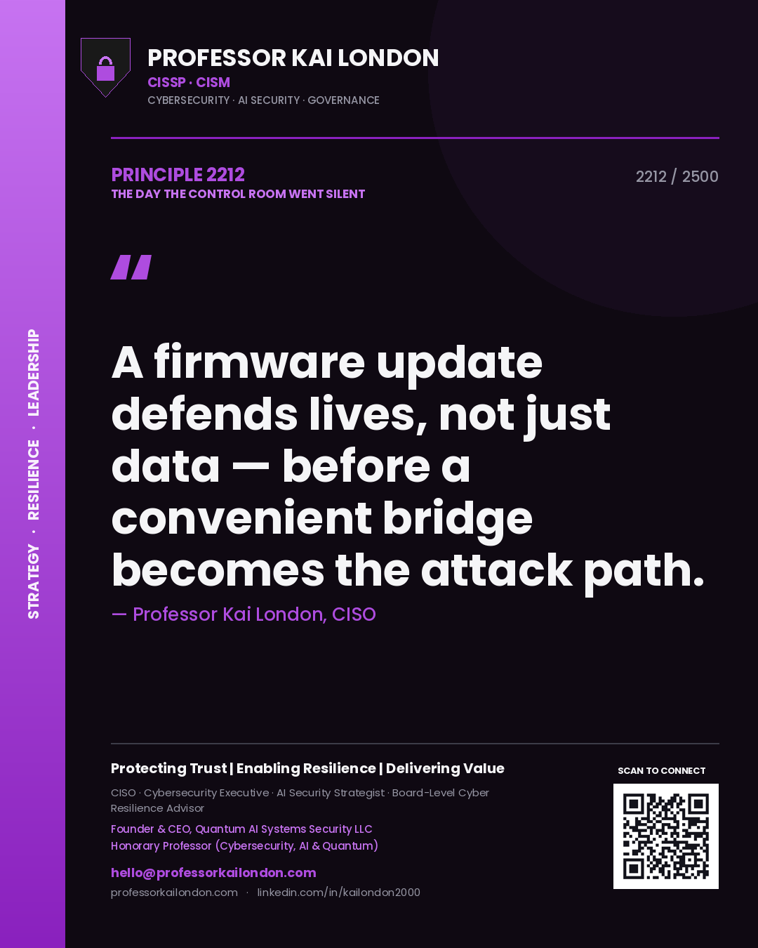 Professor Kai London principle 2212: A firmware update defends lives, not just data — before a convenient bridge becomes the attack path.