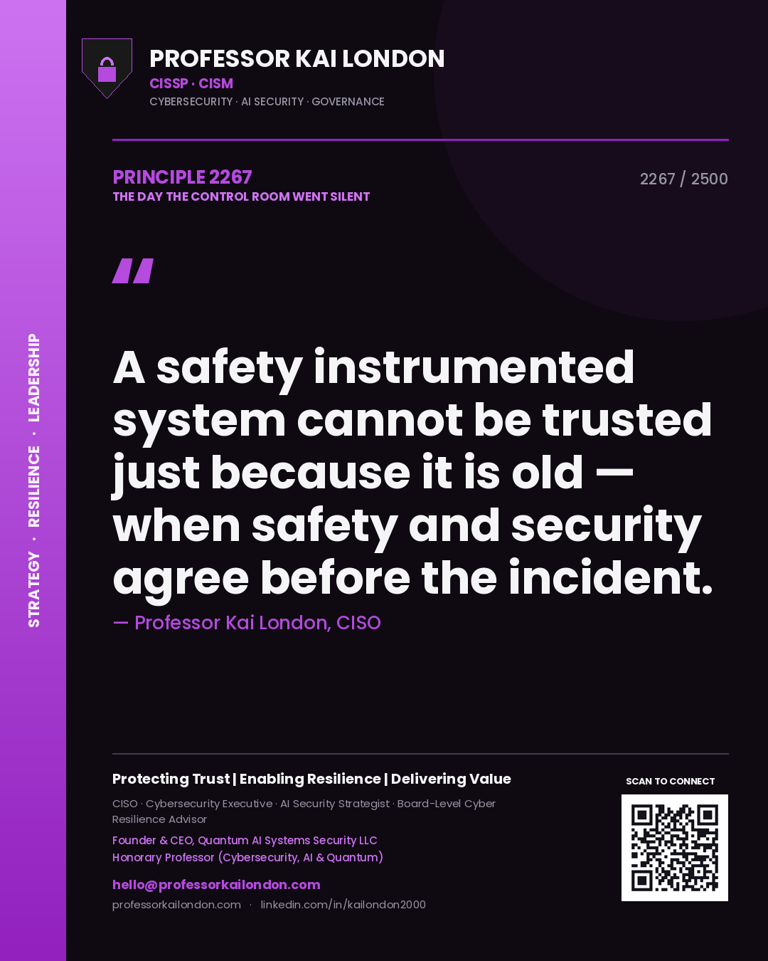Professor Kai London principle 2267: A safety instrumented system cannot be trusted just because it is old — when safety and security agree before the incident.