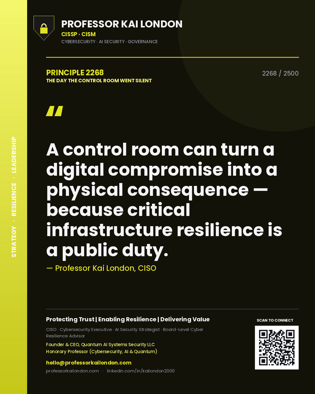 Quote card by Professor Kai London reading 'A control room can turn a digital compromise into a physical consequence — because critical infrastructure resilience is a public duty.'. From the book The Day the Control Room Went Silent.