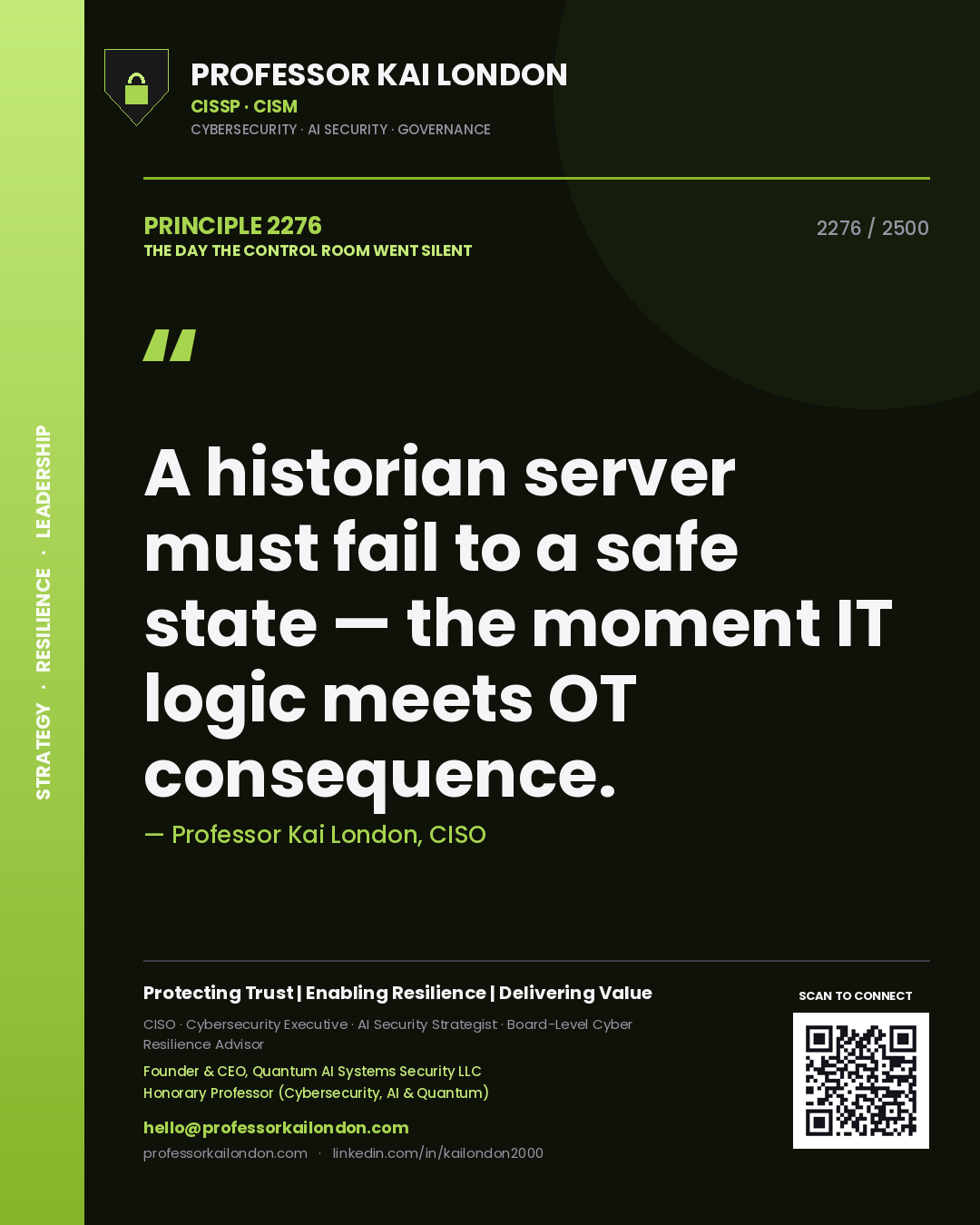 Quote card by Professor Kai London reading 'A historian server must fail to a safe state — the moment IT logic meets OT consequence.'. From the book The Day the Control Room Went Silent.