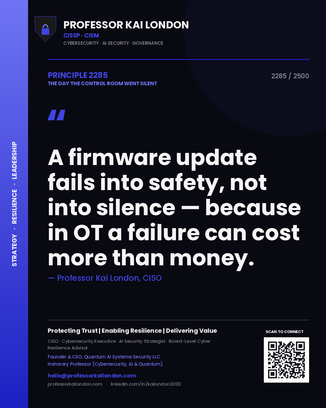 Professor Kai London principle 2285: A firmware update fails into safety, not into silence — because in OT a failure can cost more than money.