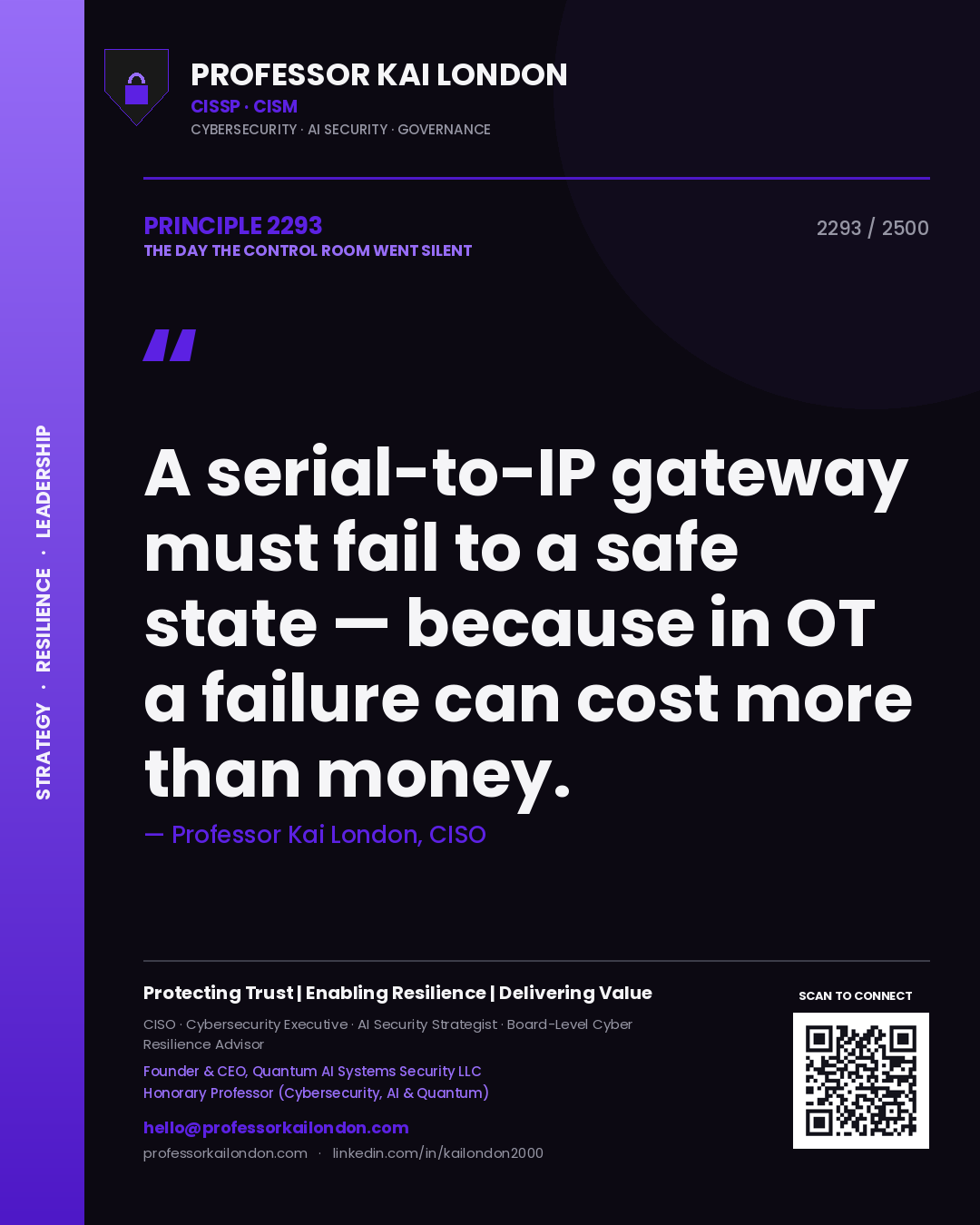 Quote card by Professor Kai London reading 'A serial-to-IP gateway must fail to a safe state — because in OT a failure can cost more than money.'. From the book The Day the Control Room Went Silent.