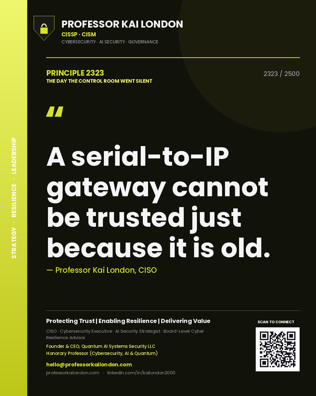 Professor Kai London principle 2323: A serial-to-IP gateway cannot be trusted just because it is old.