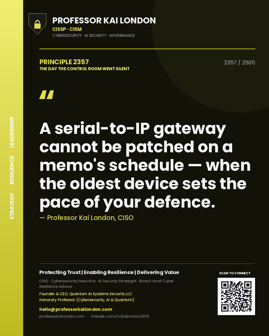 Professor Kai London principle 2357: A serial-to-IP gateway cannot be patched on a memo's schedule — when the oldest device sets the pace of your defence.
