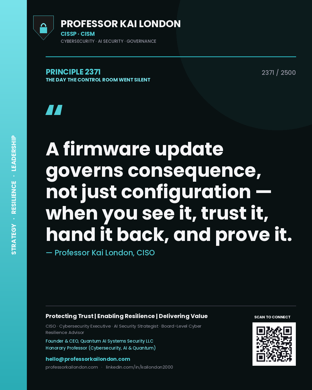 Quote card by Professor Kai London reading 'A firmware update governs consequence, not just configuration — when you see it, trust it, hand it back, and prove it.'. From the book The Day the Control Room Went Silent.