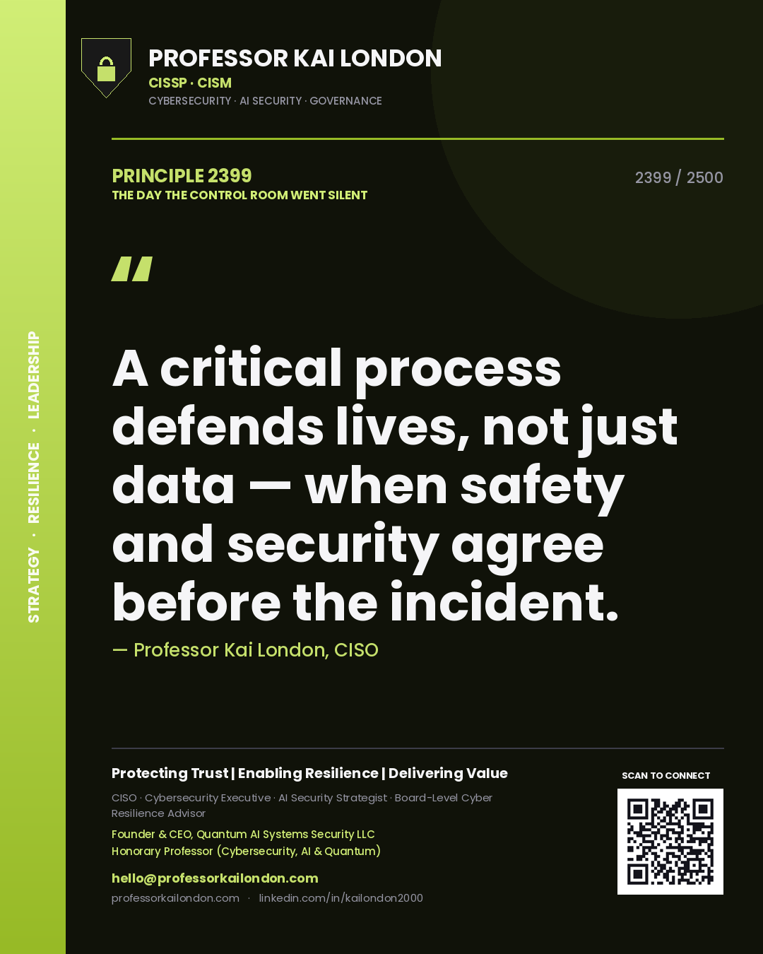 Quote card by Professor Kai London reading 'A critical process defends lives, not just data — when safety and security agree before the incident.'. From the book The Day the Control Room Went Silent.