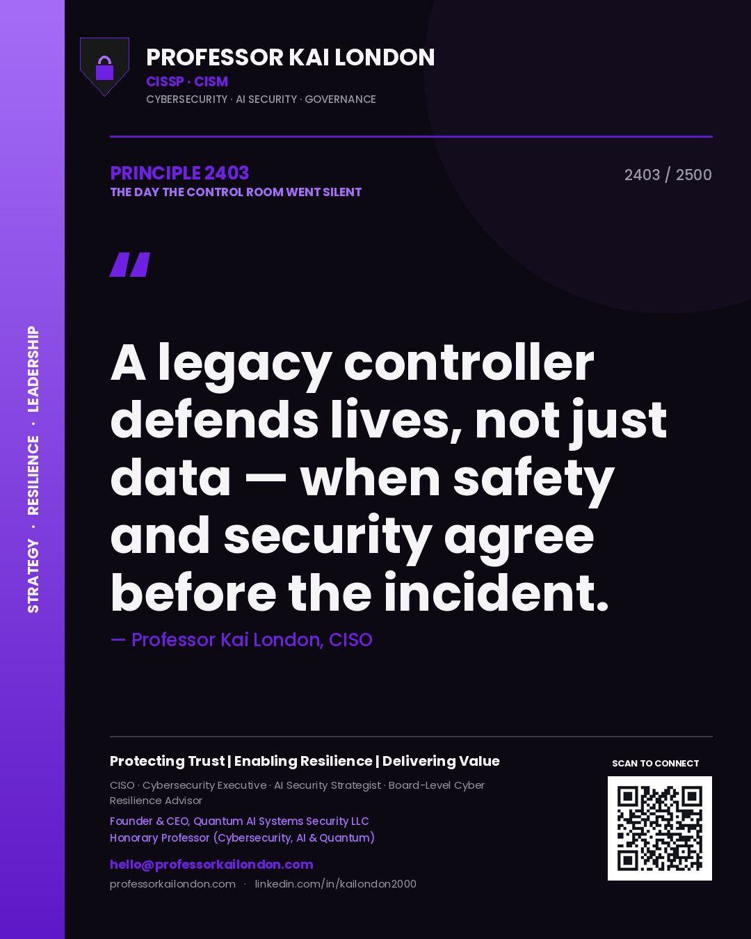 Quote card by Professor Kai London reading 'A legacy controller defends lives, not just data — when safety and security agree before the incident.'. From the book The Day the Control Room Went Silent.
