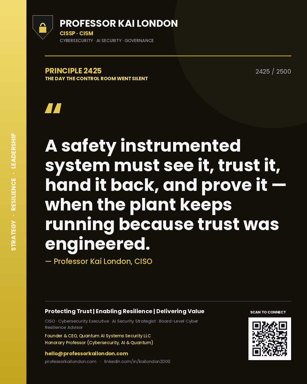 Quote card by Professor Kai London reading 'A safety instrumented system must see it, trust it, hand it back, and prove it — when the plant keeps running because trust was engineered.'. From the book The Day the Control Room Went Silent.