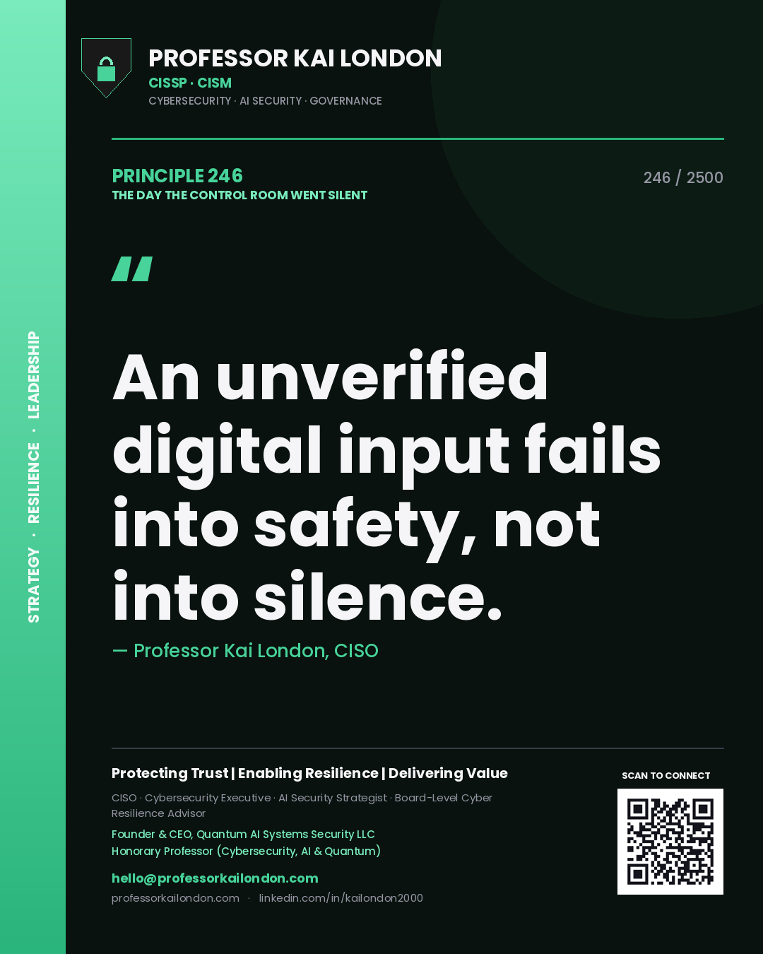 Quote card by Professor Kai London reading 'An unverified digital input fails into safety, not into silence.'. From the book The Day the Control Room Went Silent.