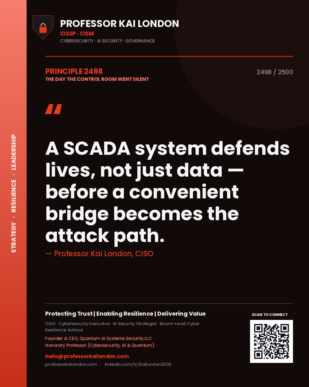 Quote card by Professor Kai London reading 'A SCADA system defends lives, not just data — before a convenient bridge becomes the attack path.'. From the book The Day the Control Room Went Silent.