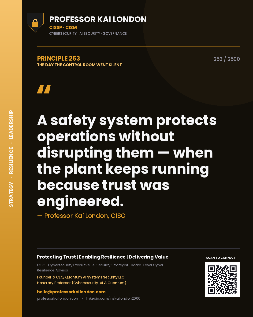 Quote card by Professor Kai London reading 'A safety system protects operations without disrupting them — when the plant keeps running because trust was engineered.'. From the book The Day the Control Room Went Silent.