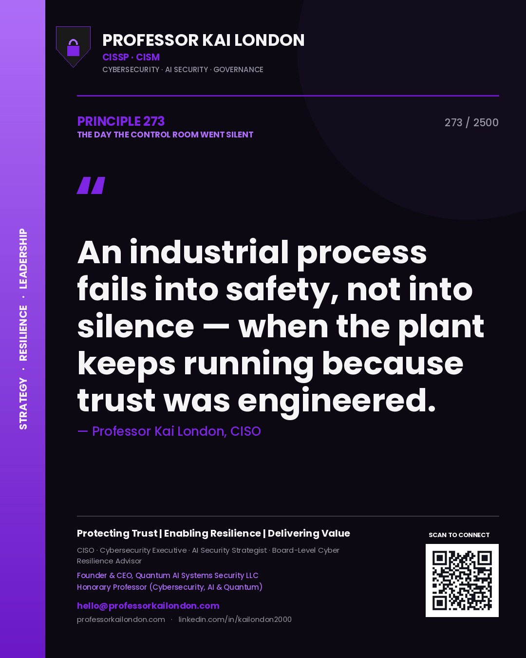 Quote card by Professor Kai London reading 'An industrial process fails into safety, not into silence — when the plant keeps running because trust was engineered.'. From the book The Day the Control Room Went Silent.