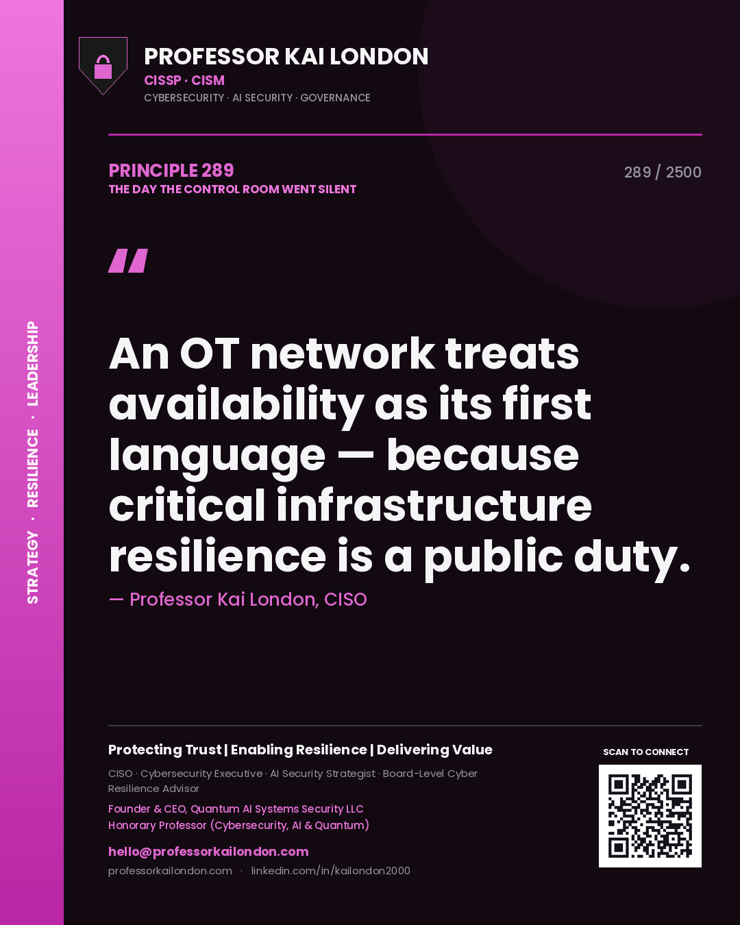 Quote card by Professor Kai London reading 'An OT network treats availability as its first language — because critical infrastructure resilience is a public duty.'. From the book The Day the Control Room Went Silent.