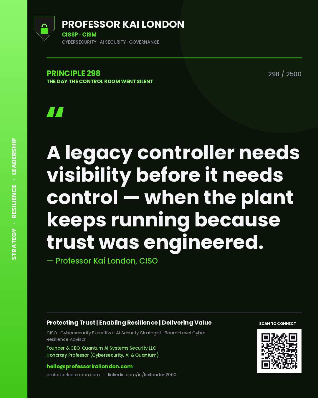 Quote card by Professor Kai London reading 'A legacy controller needs visibility before it needs control — when the plant keeps running because trust was engineered.'. From the book The Day the Control Room Went Silent.