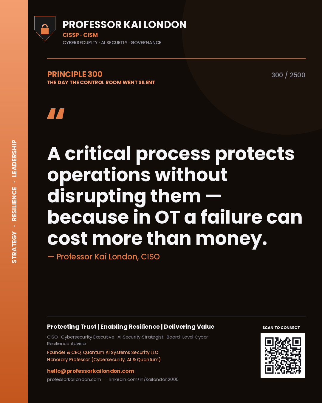 Quote card by Professor Kai London reading 'A critical process protects operations without disrupting them — because in OT a failure can cost more than money.'. From the book The Day the Control Room Went Silent.