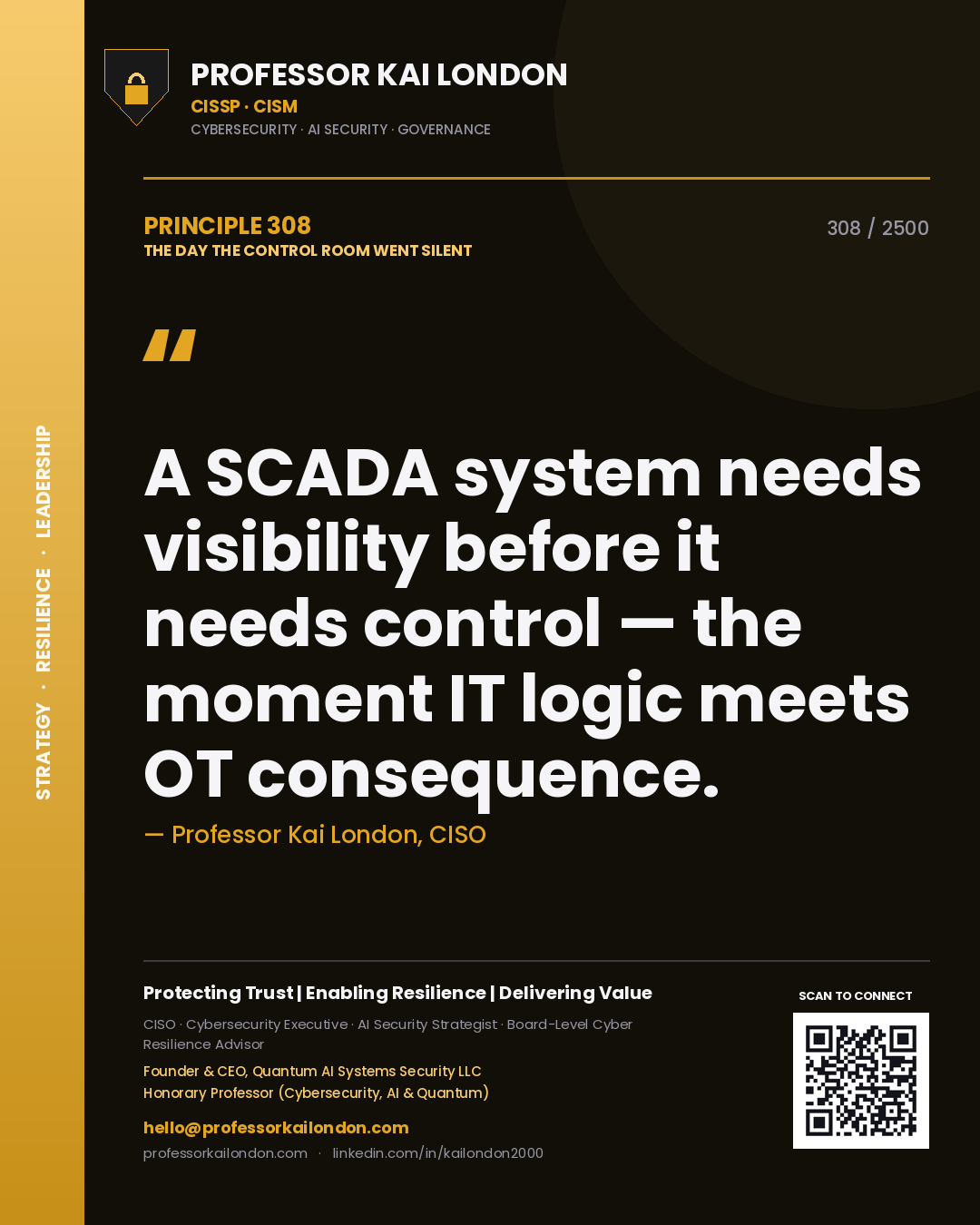 Quote card by Professor Kai London reading 'A SCADA system needs visibility before it needs control — the moment IT logic meets OT consequence.'. From the book The Day the Control Room Went Silent.